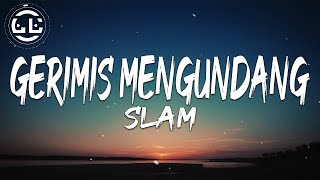 Slam  Gerimis Mengundang Lyrics [upl. by Htabmas]