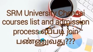 SRM University chennai course list and admission process [upl. by Flanna]