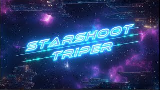 Starshoot Triper  Trailer Court [upl. by Thompson]