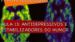 Curso de Farmacologia Aula 13  Antidepressivos  Estabilizadores do humor Parte V [upl. by Perseus]