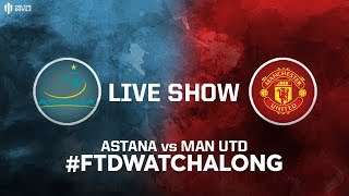 FC ASTANA vs MAN UTD Live Stream Watchalong [upl. by Amitie]