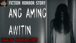 ANG AMING AWITIN  Tagalog Horror Story  Remastered Story [upl. by Yuria]