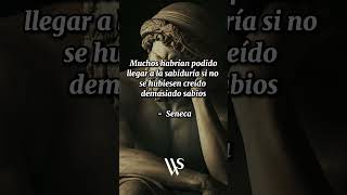 Sabiduría Séneca FrasesParaReflexionar Humildad FrasesDeSabios [upl. by Beatrisa]