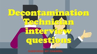 Decontamination Technician interview questions [upl. by Nytsirk521]