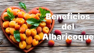 Beneficios del albaricoque Descubre por qué esta fruta jugosa es esencial para tu bienestar [upl. by Anyt]