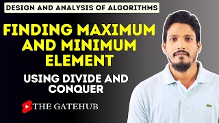 Finding Maximum and Minimum element using Divide and Conquer  GATECSE  DAA [upl. by Harrison185]