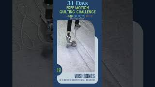 Day 19 Wishbones of 31 Days of Free Motion Quilting Challenge [upl. by Irem]