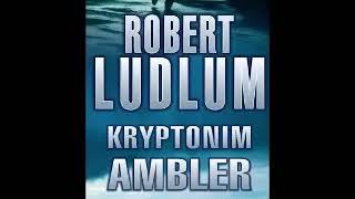 Kryptonim Ambler  Robert Ludlum  Audiobook całość 12 [upl. by Latreece]