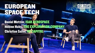 European Spacetech on the Rise  The Exploration Company ISAR Aerospace amp HV Capital  Slush 2023 [upl. by Ynoep]