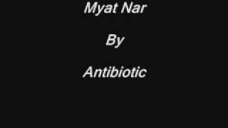 Myat Nar by Antibiotic [upl. by Krid]