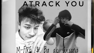 MFIRE ft tamang201 Atrack you2024 prod by prodbygidan [upl. by Aksoyn]