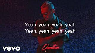 Chris Brown Question Lyric [upl. by Paderna280]