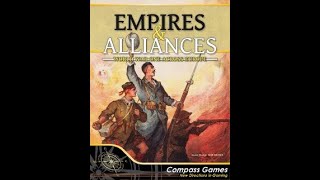 Compass Games Empires amp Alliances WWI Strategic Campaign Board Game July 1918 Turn 49 [upl. by Devora]