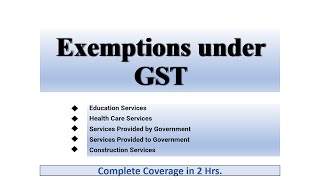 Exemptions from GST  Lecture 2  CA Nov 2023 Exams by CA Yogendra Bangar [upl. by Arden]