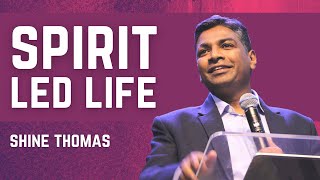 Spirit Led Life  Holy Spirit Mission  Shine Thomas  City Harvest AG Church [upl. by Harve816]