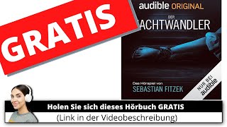 🔴🎧 Der Nachtwandler  Das Hörspiel  Audible Hörbuch  Sebastian Fitzek Autor 🎧 [upl. by Pesvoh]