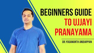 How to do Ujjayi Pranayama  Victorious Breathing Step by Step Guidance by Dr Yogananth Andiappan [upl. by Enrev]