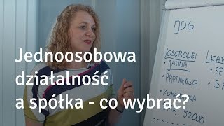 Jednoosobowa działalność a spółka  co wybrać QampA [upl. by Muller]