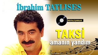 İbrahim Tatlıses  Taksi 2013 [upl. by Lenwood]