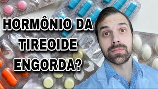 Levotiroxina Sódica Engorda Puran T4 Levoid Euthyrox e Synthroid [upl. by Prestige79]