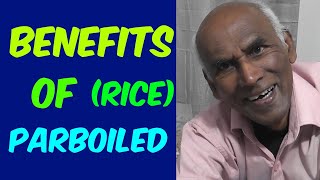 Benefits of Parboiled Grains Rice [upl. by Fauch696]