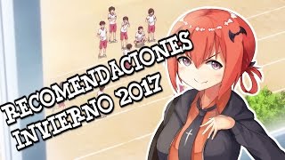 10 RECOMENDACIONES anime temporada invierno 2017 estilo top [upl. by Einnov]