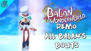 Balan Wonderworld Demo  All Balan’s Bouts Excellent Rating [upl. by Ahsinehs]