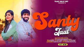 Santy Jaat Official Video   Yaar Velly007  Amit Hans  Gunda sa bhas🥷🏻  Haryanvi song [upl. by Assiren77]