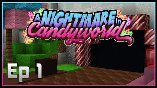 Ep 1 The Nightmare Begins  A Nightmare In Candyworld  A Minecraft Adventure Map [upl. by Esialb582]