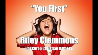 Riley Clemmons quotYou Firstquot BackDrop Christian Karaoke [upl. by Simpson]