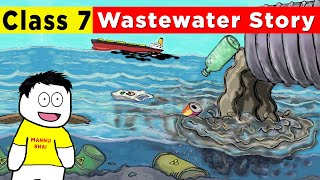 class 7 science chapter 18  Wastewater Story  CBSE Class 7 Science  class 7 Wastewater Story [upl. by Hibbert656]