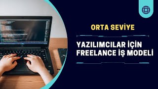 Yazılımcılar İçin Orta Seviye Freelance Para Kazanmak  2 [upl. by Harri973]