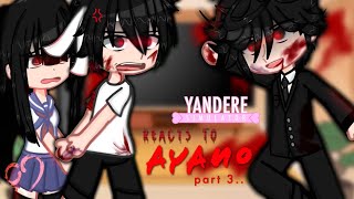 Yandere Simulator Reacts to Ayano 🔪 Ayano x TaroYandere Taro Ayano x BudoGacha Club Part 3OG [upl. by Tehc]