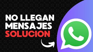 ¡Soluciona el Problema de Mensajes de WhatsApp que No Llegan 🚀📱 [upl. by Jennica]