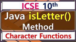 Java  isLetter Method  ICSE 10th Computer Application [upl. by Nev]