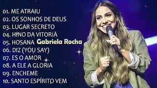 Gabriela Rocha As Melhores Gospel e Músicas Novas 2024  Louvores Mais Tocadas [upl. by Iclek]