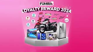 Fumira Loyalty Reward 2024 [upl. by Keung]