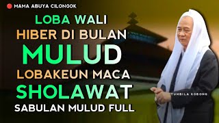 LOBAKEUN MACA SHOLAWAT SABULAN MULUD  ABUYA UCI CILONGOK [upl. by Myrvyn776]