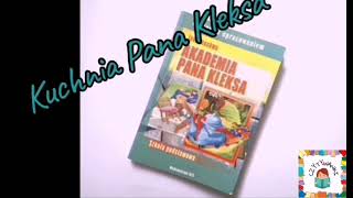 Akademia Pana Kleksa  rozdział 5 quotKuchnia Pana Kleksaquot  audiobook [upl. by Tabbitha]