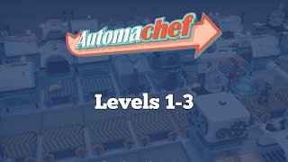 Automachef  Levels 13  100 Efficiency [upl. by Bonnette]