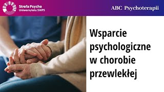 Wsparcie psychologiczne w chorobie przewlekłej  dr Mariusz Wirga Zofia Szynal [upl. by Lester]