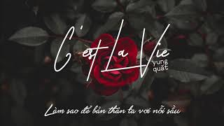 Lyric Video Cest La Vie  Quất Điền [upl. by Ennaj615]