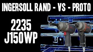 Ingersoll Rand 2235  VS  Proto J150WP 12quot Pneumatic Impacts [upl. by Leen]