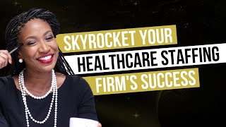 Ready To Get Success Launch Your Dream Healthcare Staffing Firm Now  NicoleCailliercom [upl. by Acilejna]