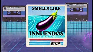 Smells Like Innuendos [upl. by Camel]