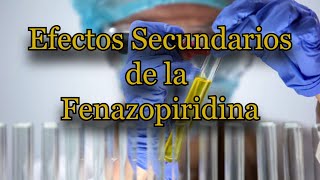 Efectos Secundarios de la Fenazopiridina [upl. by Dar]