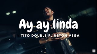 ay ay linda tu eres la buena LetraLyrics LINDA  Tito Double P Neton Vega [upl. by Nosilla]