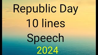 10 lines Speech on Republic Day  Republic Day speech 2024  speech in english [upl. by Ylicic]