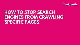 How to Stop Search Engines from Crawling Specific Pages 👀 [upl. by Yramesor]