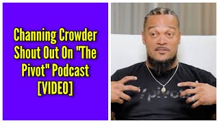 Channing Crowder Shout Out On quotThe Pivotquot Podcast [upl. by Blumenthal273]